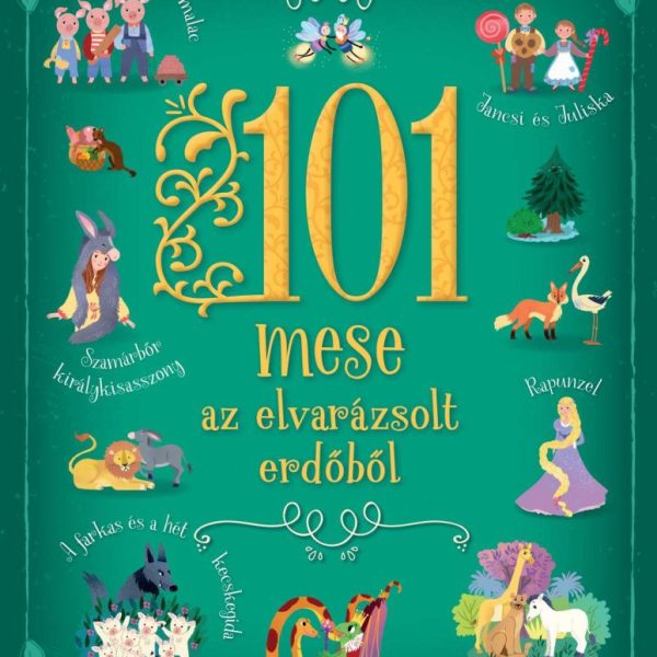 101 MESE AZ ELVARÁZSOLT ERDŐBŐL