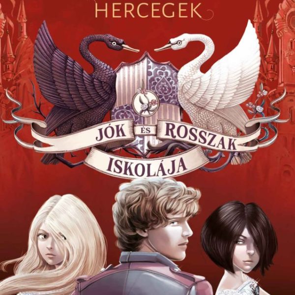 JÓK ÉS ROSSZAK ISKOLÁJA 2. - ITT NINCSENEK HERCEGEK