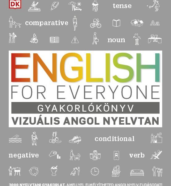 ENGLISH FOR EVERYONE - GYAKORLÓKÖNYV - VIZUÁLIS ANGOL NYELVTAN