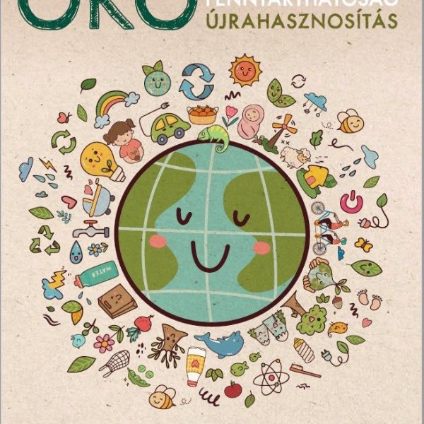 ÖKO - KÖRNYEZETVÉDELEM, FENNTARTHATÓSÁG, ÚJRAHASZNOSÍTÁS