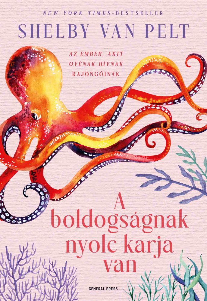 A BOLDOGSÁGNAK NYOLC KARJA VAN
