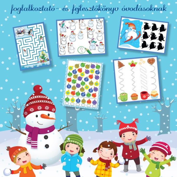 TÉLI ÖRÖMÖK - FOGLALKOZTATÓ-ÉS FEJLESZTŐKÖNYV ÓVODÁSOKNAK