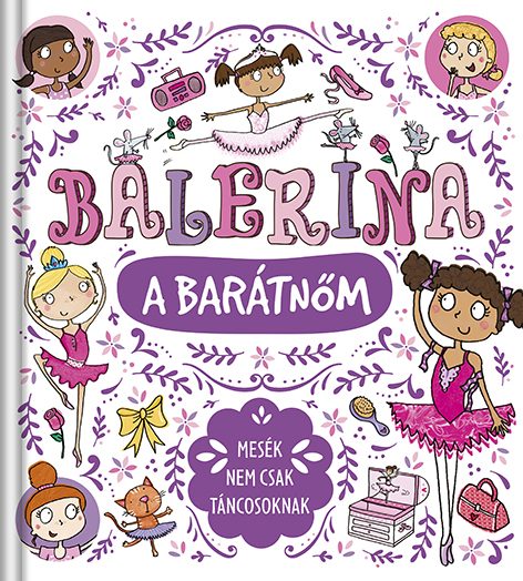 BALERINA A BARÁTNŐM - MESÉK NEM CSAK TÁNCOSOKNAK