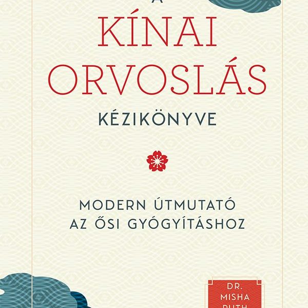 A KÍNAI ORVOSLÁS KÉZIKÖNYVE