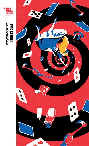 ALICE CSODAORSZÁGBAN - TRUBADÚR ZSEBKÖNYVEK 11.