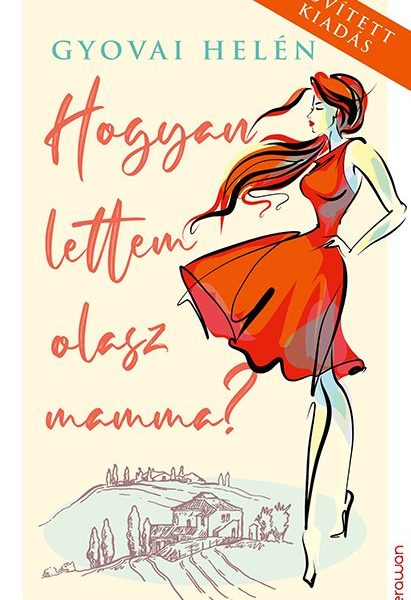 HOGYAN LETTEM OLASZ MAMMA?- BŐVÍTETT KIADÁS