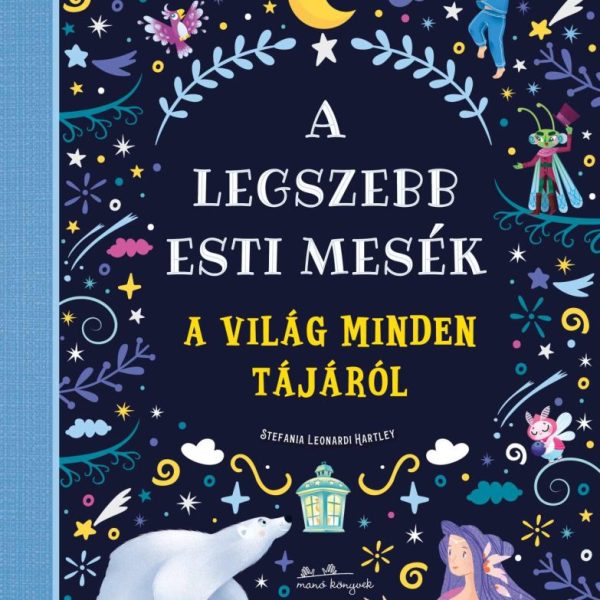 A LEGSZEBB ESTI MESÉK A VILÁG MINDEN TÁJÁRÓL