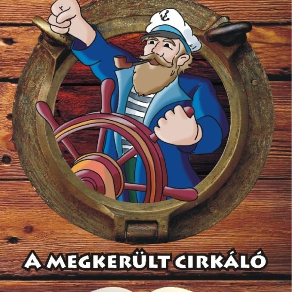 A MEGKERÜLT CIRKÁLÓ