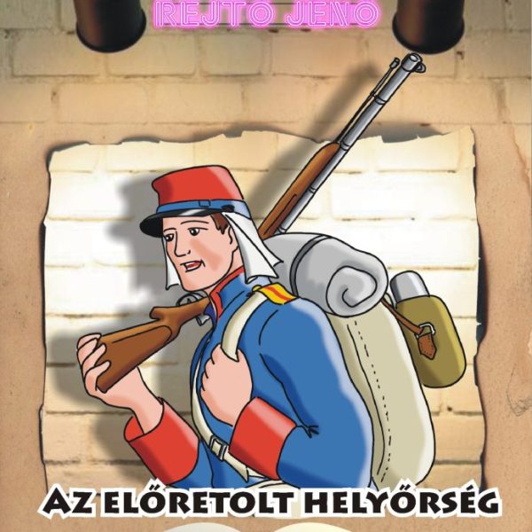 AZ ELŐRETOLT HELYŐRSÉG