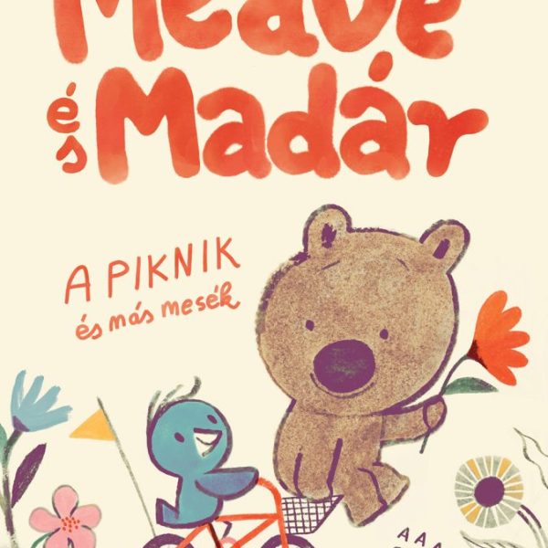 MEDVE ÉS MADÁR - A PIKNIK ÉS MÁS MESÉK