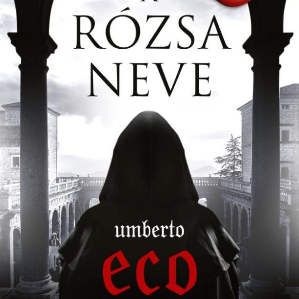 A RÓZSA NEVE - BŐVÍTETT KIADÁS, A SZERZŐ RAJZAIVAL