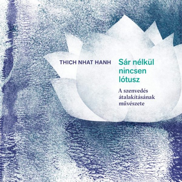 SÁR NÉLKÜL NINCSEN LÓTUSZ