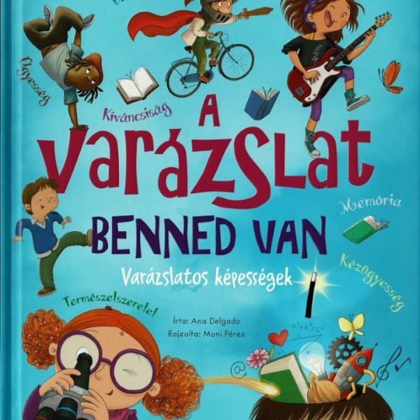 A VARÁZSLAT BENNED VAN