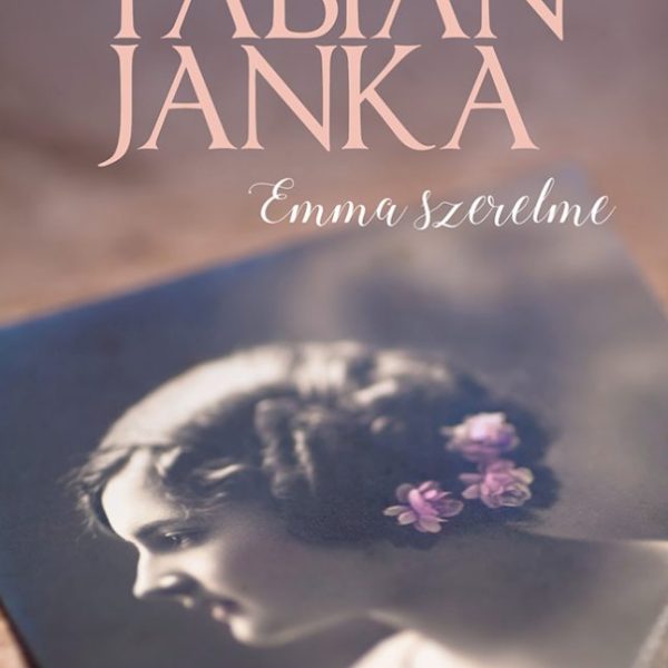 EMMA SZERELME - AZ EMMA TRILÓGIA ELSŐ KÖTETE