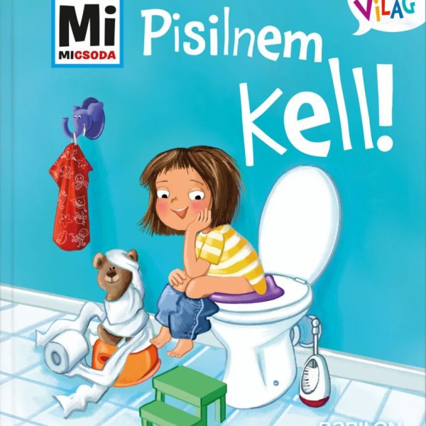 PISILNEM KELL! - MI MICSODA KICSI VILÁG 4.