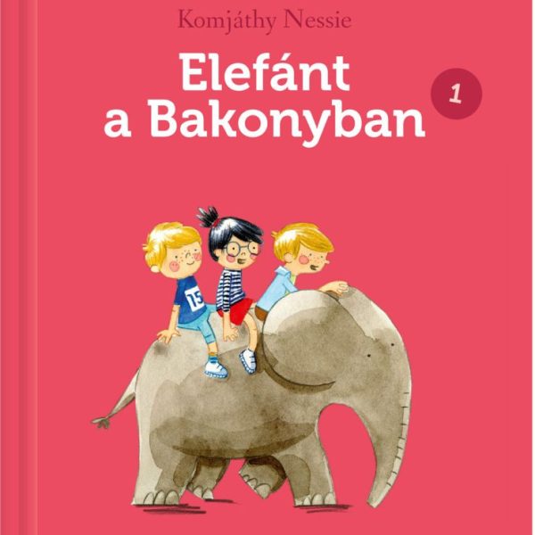 ELEFÁNT A BAKONYBAN 1. - SZERETEK OLVASNI!