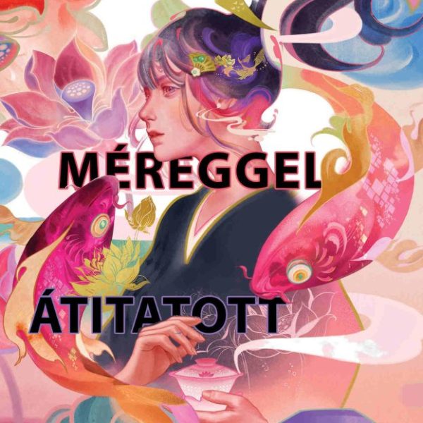 MÉREGGEL ÁTITATOTT VARÁZSLAT - ÉLNYOMOTT