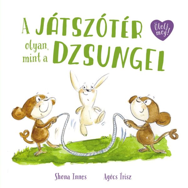 A JÁTSZÓTÉR OLYAN, MINT A DZSUNGEL