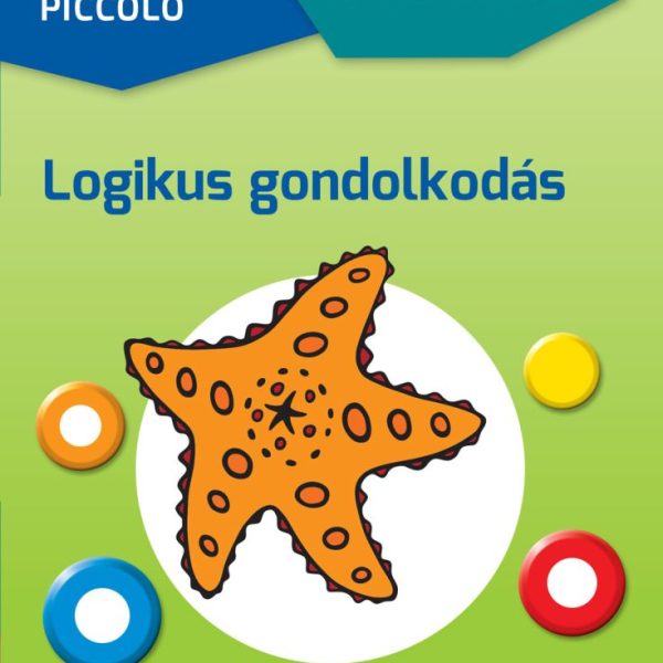 LOGICO PICCOLO - ISKOLAKEZDÉS: LOGIKUS GONDOLKODÁS