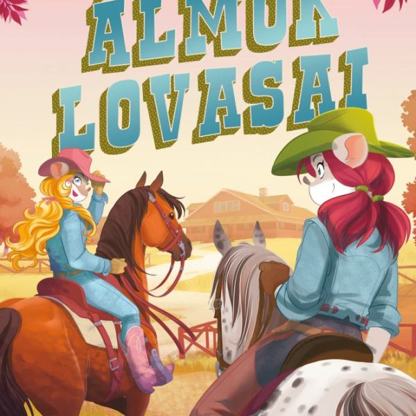 AZ ÁLMOK LOVASAI