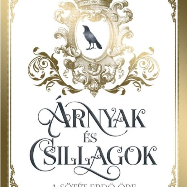 ÁRNYAK ÉS CSILLAGOK - A SÖTÉT ERDŐ ŐRE