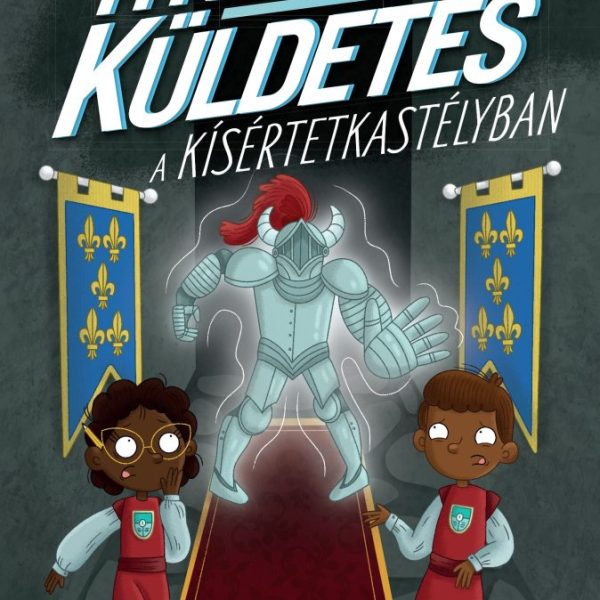 TITKOS KÜLDETÉS A KÍSÉRTETKASTÉLYBAN
