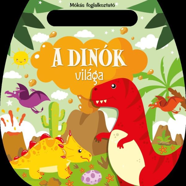 MÓKÁS FOGLALKOZTATÓ - A DINÓK VILÁGA