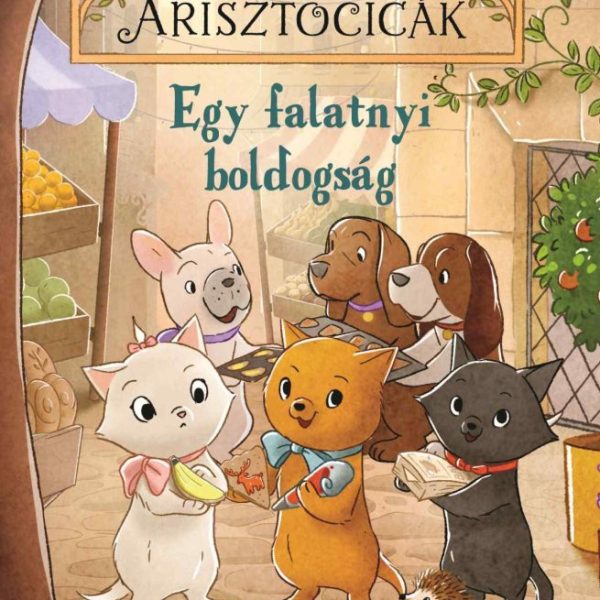 DISNEY ARISZTOCICÁK 2. - EGY FALATNYI BOLDOGSÁG