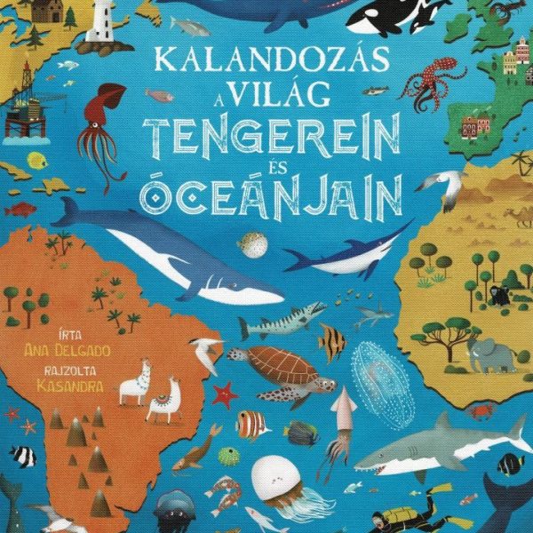 KALANDOZÁS A VILÁG TENGEREIN ÉS ÓCEÁNJAIN