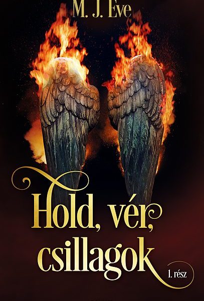 HOLD, VÉR, CSILLAGOK 1. RÉSZ