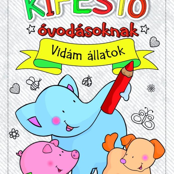 KIFESTŐ ÓVODÁSOKNAK  VIDÁM ÁLLATOK