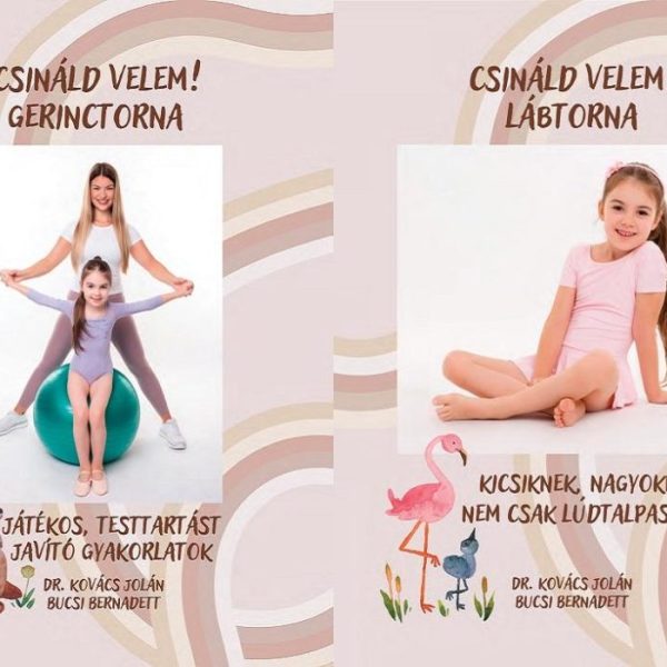 CSINÁLD VELEM! LÁBTORNA - CSINÁLD VELEM! GERINCTORNA KICSIKNEK, NAGYOKNAK