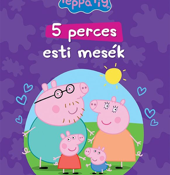 PEPPA MALAC: 5 PERCES ESTI MESÉK