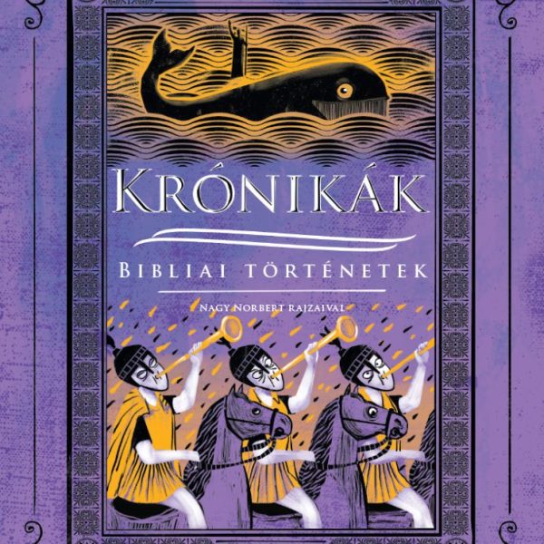 KRÓNIKÁK - BIBLIAI TÖRTÉNETEK