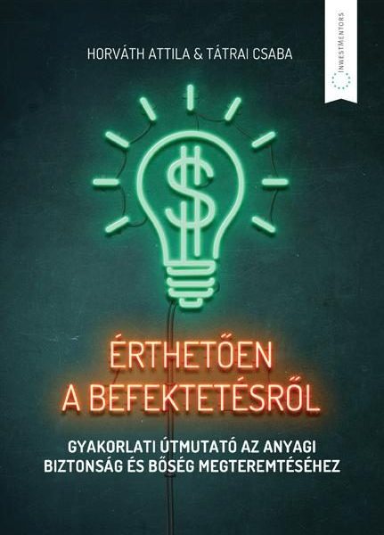 ÉRTHETŐEN A BEFEKTETÉSRŐL