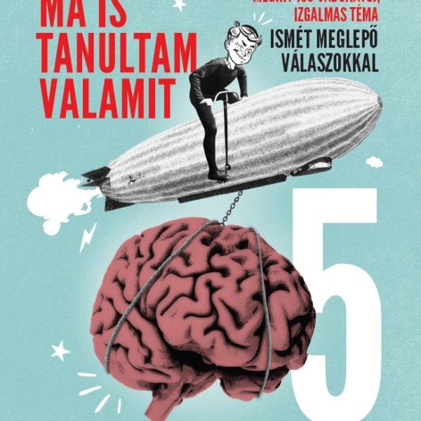 MA IS TANULTAM VALAMIT 5.
