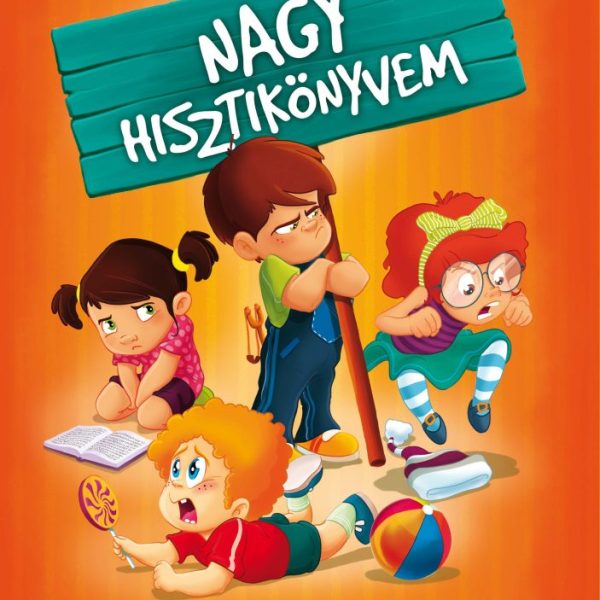 NAGY HISZTIKÖNYVEM - MESÉK A HISZTI ELKERÜLÉSÉHEZ
