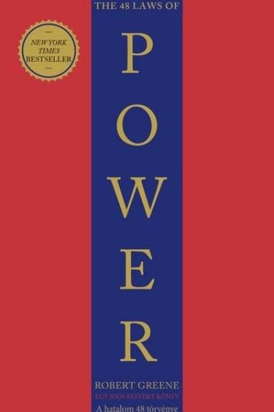 THE 48 LAWS OF POWER - A HATALOM 48 TÖRVÉNYE