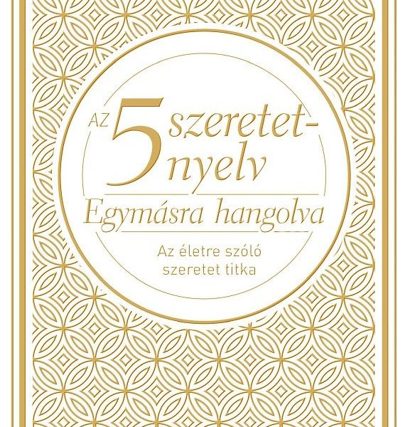 AZ 5 SZERETETNYELV - EGYMÁSRA HANGOLVA (DÍSZKIADÁS)