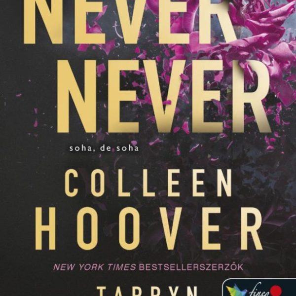 NEVER NEVER - SOHA, DE SOHA 1-2-3.
