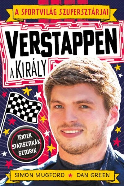 A SPORTVILÁG SZUPERSZTÁRJAI: VERSTAPPEN, A KIRÁLY