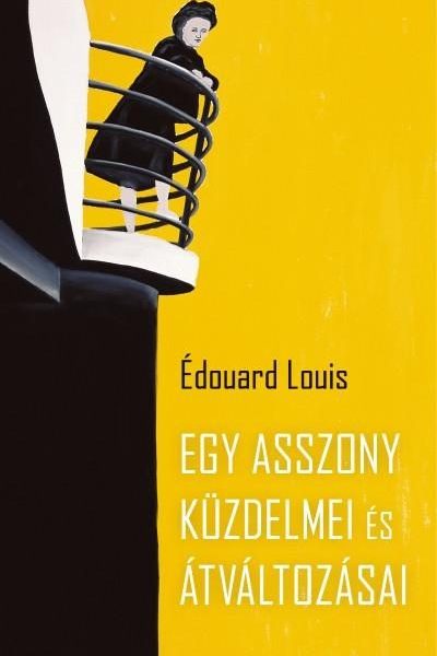 EGY ASSZONY KÜZDELMEI ÉS ÁTVÁLTOZÁSAI