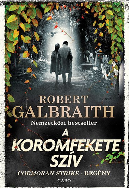 A KOROMFEKETE SZÍV (CORMORAN STRIKE-REGÉNY)
