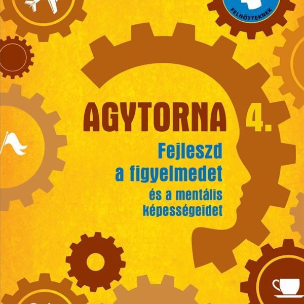 AGYTORNA 4. - FEJLESZD A FIGYELMEDET ÉS A MENTÁLIS KÉPESSÉGEIDET (ÚJ)