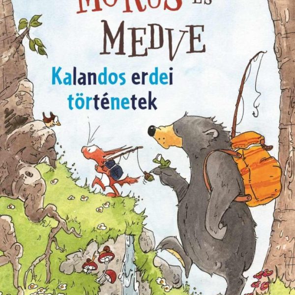 MÓKUS ÉS MEDVE - KALANDOS ERDEI TÖRTÉNETEK - OLVASNI JÓ!