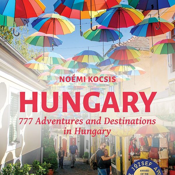 HUNGARY - 777 ADVENTURES AND DESTINATIONS IN HUNGARY