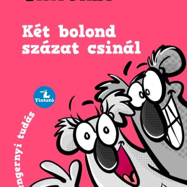 KÉT BOLOND SZÁZAT CSINÁL - TENGERNYI TUDÁS