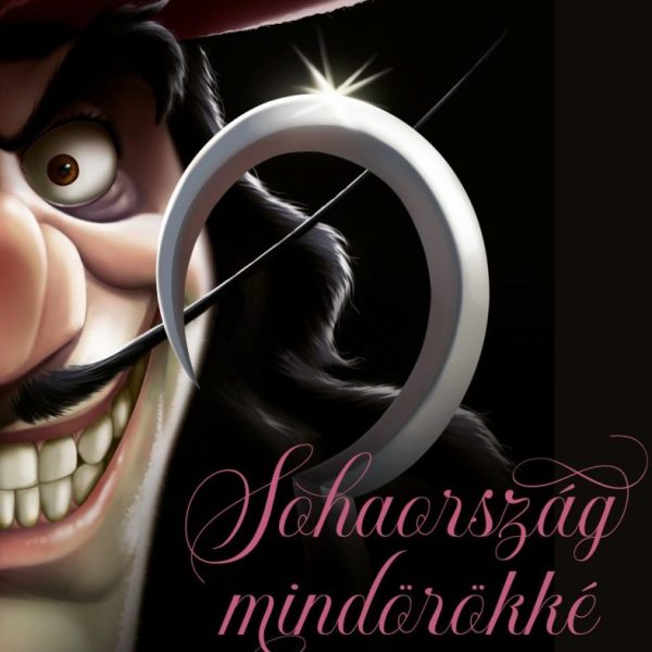 SOHAORSZÁG MINDÖRÖKKÉ - HOOK KAPITÁNY TÖRTÉNETE