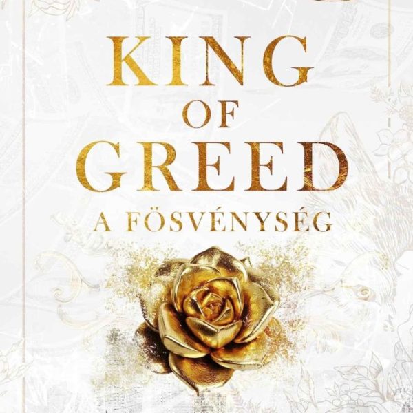 KING OF GREED - A FÖSVÉNYSÉG (ÉLFESTETT)