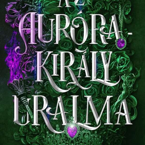 AZ AURÓRAKIRÁLY URALMA - ÉLFESTETT